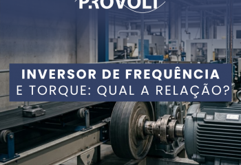 Inversor de frequência e torque: qual é a relação?